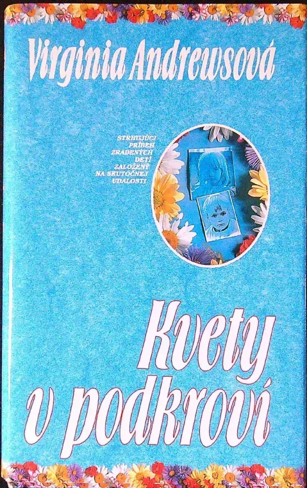 Kvety v podkroví, Lupene vo vetre, Budú aj tŕne, Ovocie minulosti, Záhrada tieňov