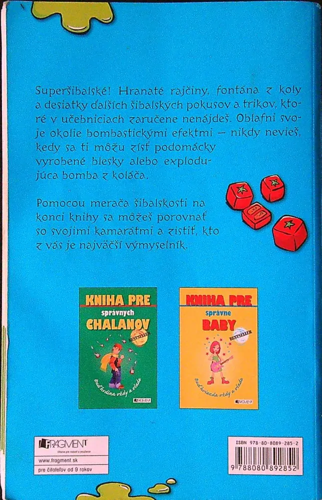 Šibalské pokusy pre malých výmyselníkov