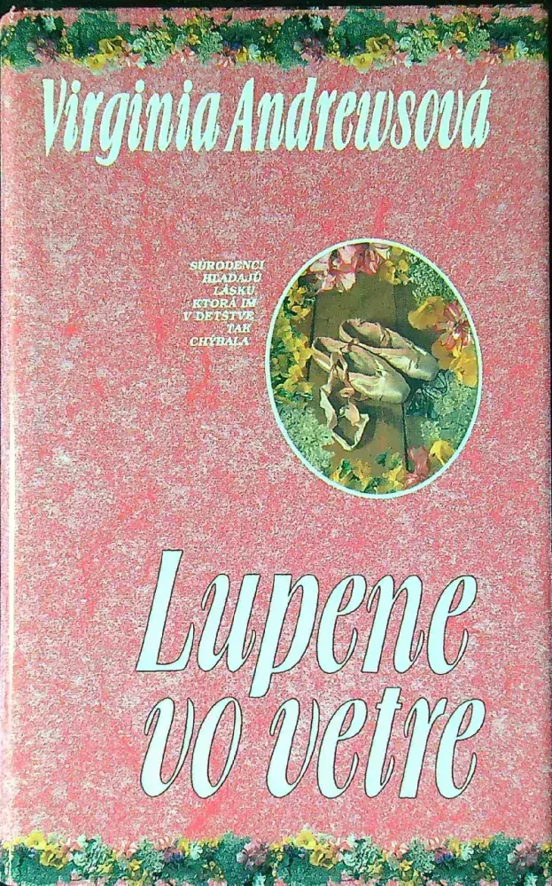 Kvety v podkroví, Lupene vo vetre, Budú aj tŕne, Ovocie minulosti, Záhrada tieňov