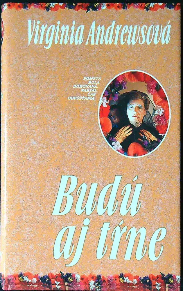 Kvety v podkroví, Lupene vo vetre, Budú aj tŕne, Ovocie minulosti, Záhrada tieňov