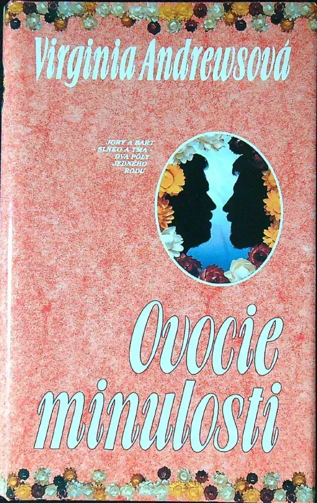 Kvety v podkroví, Lupene vo vetre, Budú aj tŕne, Ovocie minulosti, Záhrada tieňov