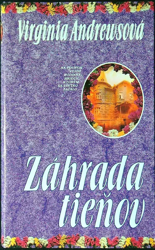 Kvety v podkroví, Lupene vo vetre, Budú aj tŕne, Ovocie minulosti, Záhrada tieňov