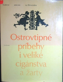 Ostrovtipné príbehy i veliké cigánstva a žarty