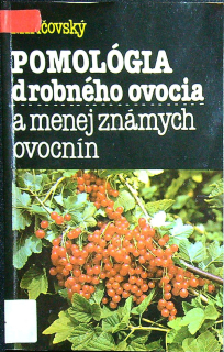 Pomológia drobného ovocia a menej známych ovocnín