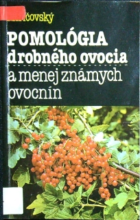 Pomológia drobného ovocia a menej známych ovocnín