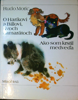 O Haríkovi a Billovi, dvoch kamarátoch. Ako som krstil medveďa
