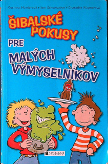 Šibalské pokusy pre malých výmyselníkov