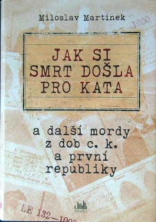 Jak si smrt došla pro kata