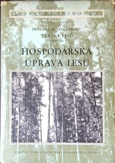 Taxace lesů II. Hospodářská úprava lesů
