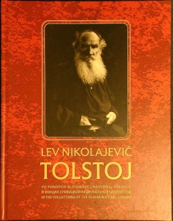 Lev Nikolajevič Tolstoj vo fondoch Slovenskej národnej knižnice