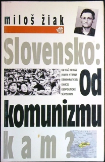 Slovensko: Od komunizmu kam?