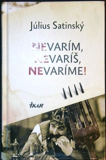 Nevarím, nevaríš, nevaríme