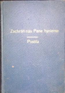 Zachráň nás, Pane, hynieme! Postila hontianskeho bratstva I., II., III.