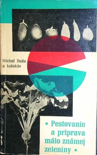 Pestovanie a príprava málo známej zeleniny