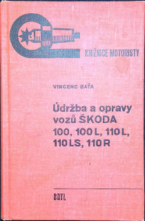 Údržba a opravy vozů ŠKODA 100, 100 L, 110 L, 110 LS, 110 R