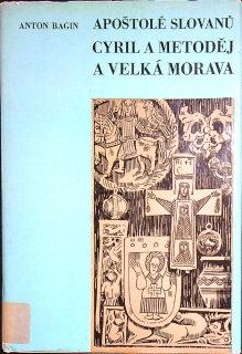 Apoštolé Slovanů Cyril a Metoděj a Velká Morava