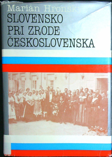 Slovensko pri zrode Československa