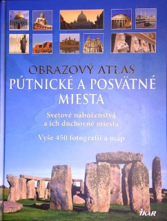 Obrazový atlas - Pútnické a posvätné miesta