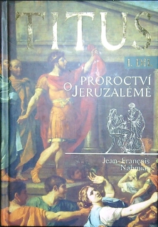 TITUS - Proroctví o Jeruzalémě 