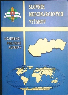 Slovník medzinárodných vzťahov vojensko-politické aspekty