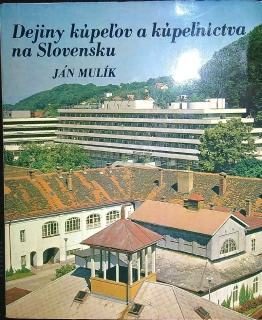 Dejiny kúpeľov a kúpeľníctva na Slovensku