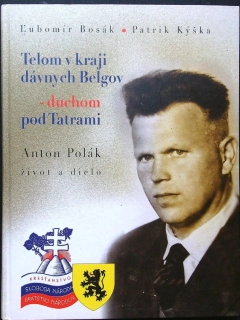 Telom v kraji dávnych Belgov - duchom pod Tatrami Anton Polák