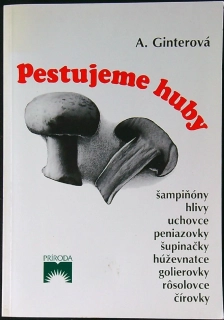 Pestujeme huby
