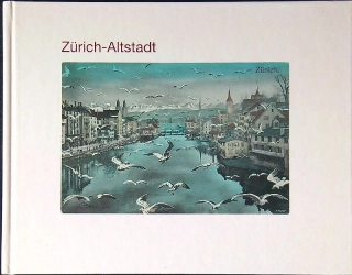 Zürich-Altstadt In alten Ansichtskarten